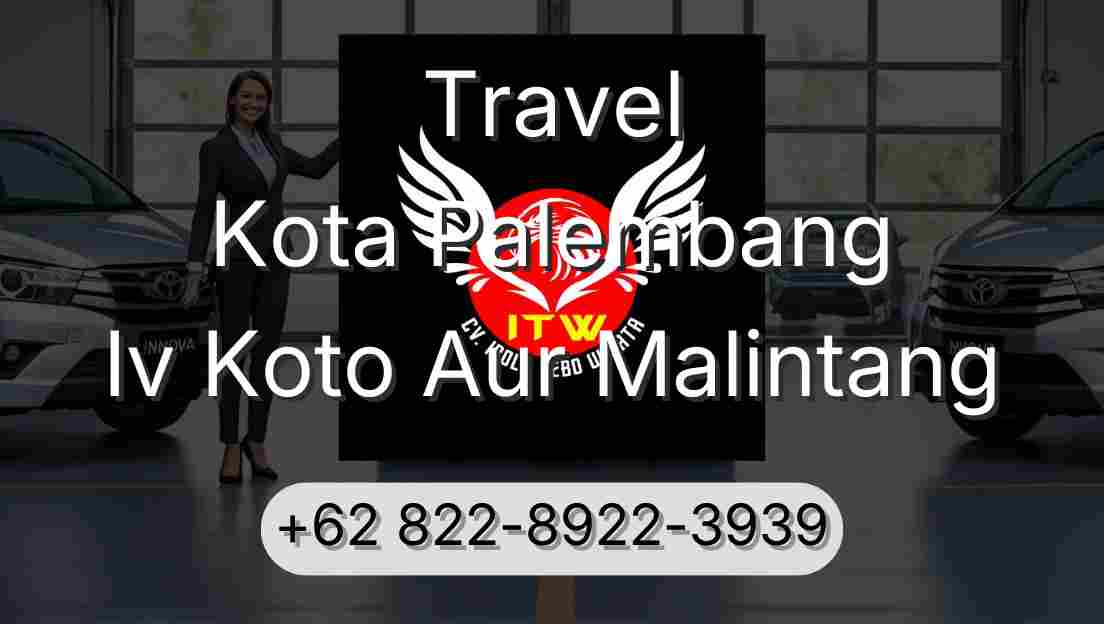 Travel Kota Palembang Iv Koto Aur Malintang
