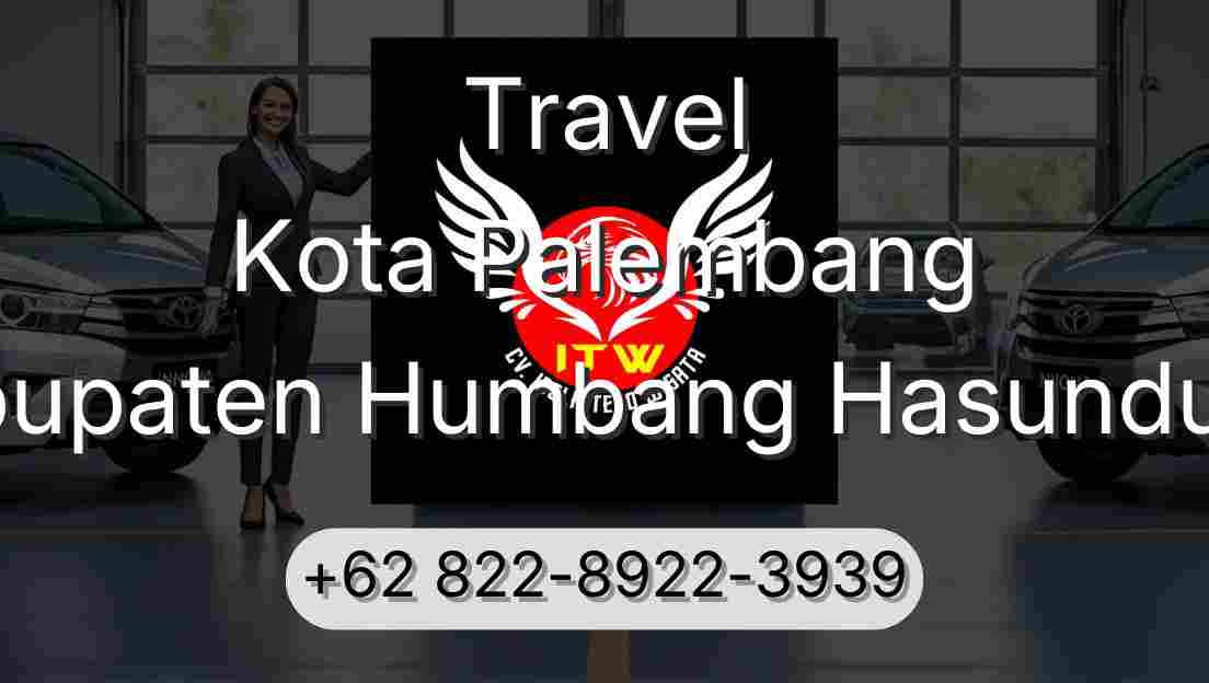 Travel Kota Palembang Kabupaten Humbang Hasundutan