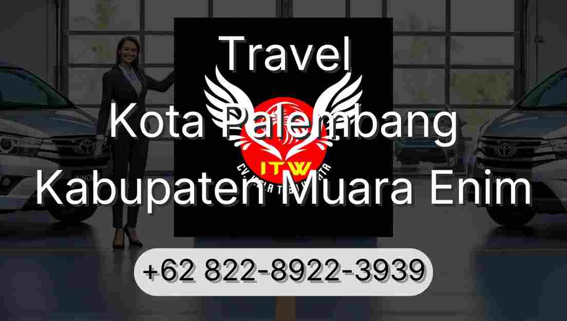 Travel Kota Palembang Kabupaten Muara Enim