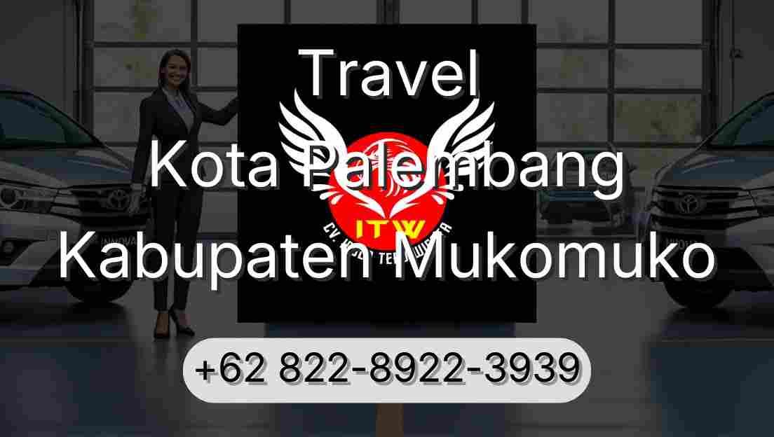 Travel Kota Palembang Kabupaten Mukomuko
