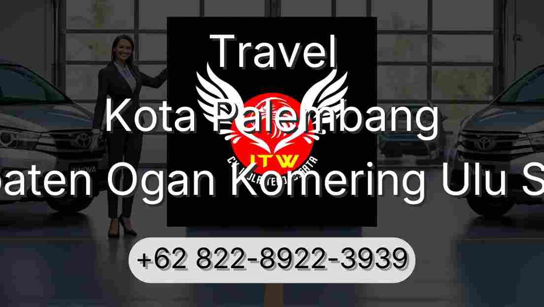 Travel Kota Palembang Kabupaten Ogan Komering Ulu Selatan