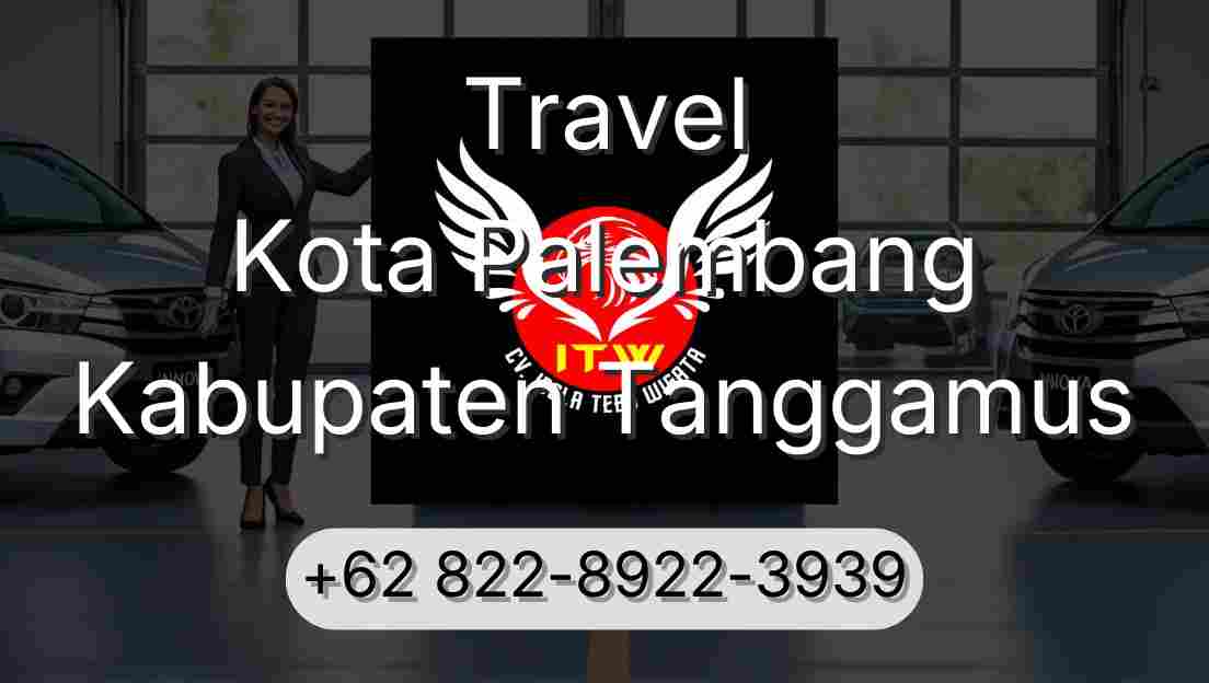 Travel Kota Palembang Kabupaten Tanggamus