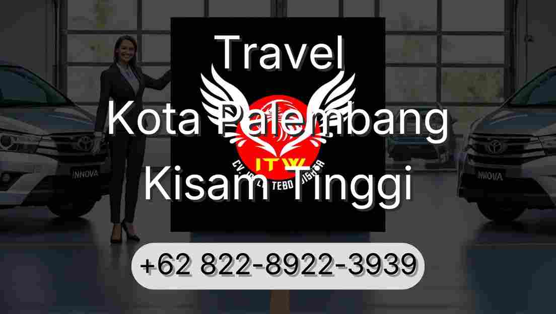 Travel Kota Palembang Kisam Tinggi