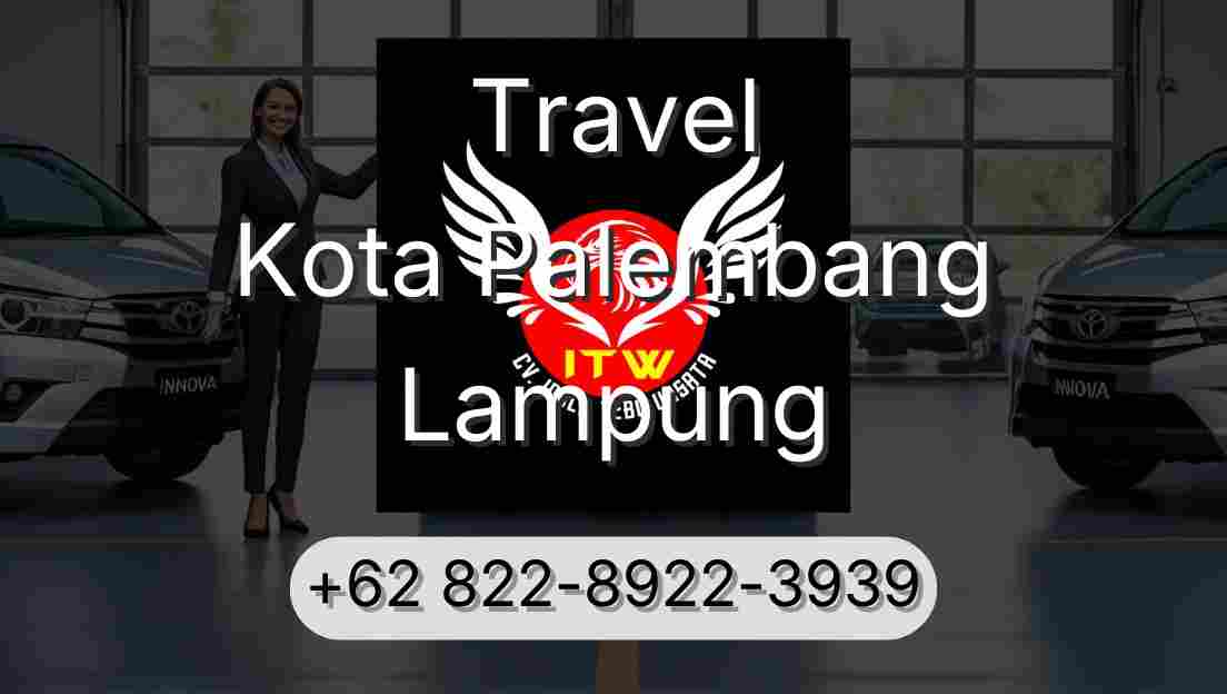 Travel Kota Palembang Lampung
