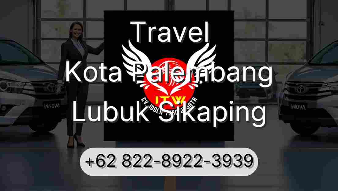 Travel Kota Palembang Lubuk Sikaping