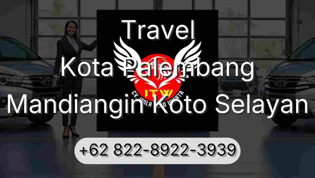 Travel Kota Palembang Mandiangin Koto Selayan