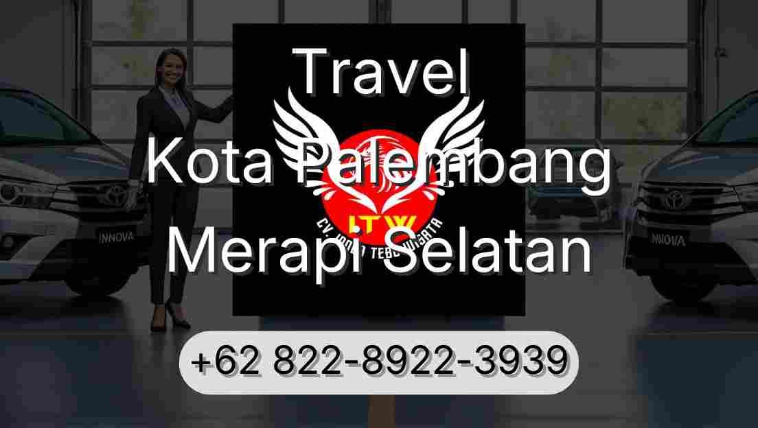 Travel Kota Palembang Merapi Selatan