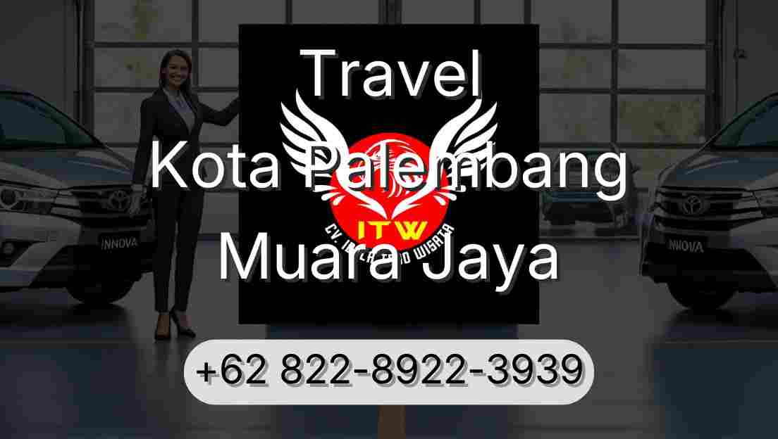 Travel Kota Palembang Muara Jaya