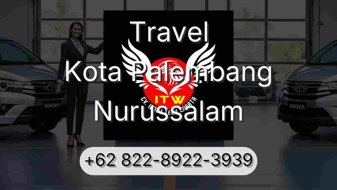 Travel Kota Palembang Nurussalam