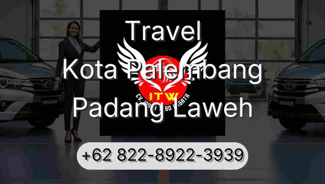 Travel Kota Palembang Padang Laweh