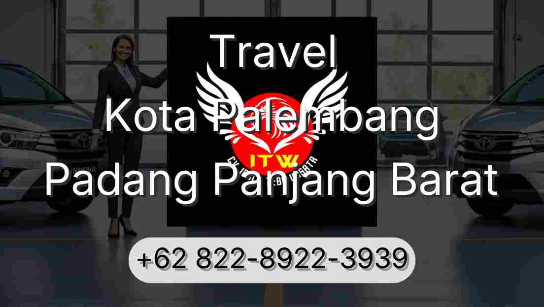 Travel Kota Palembang Padang Panjang Barat