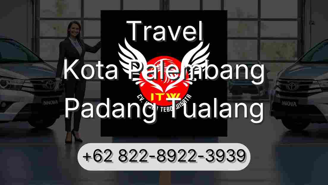 Travel Kota Palembang Padang Tualang