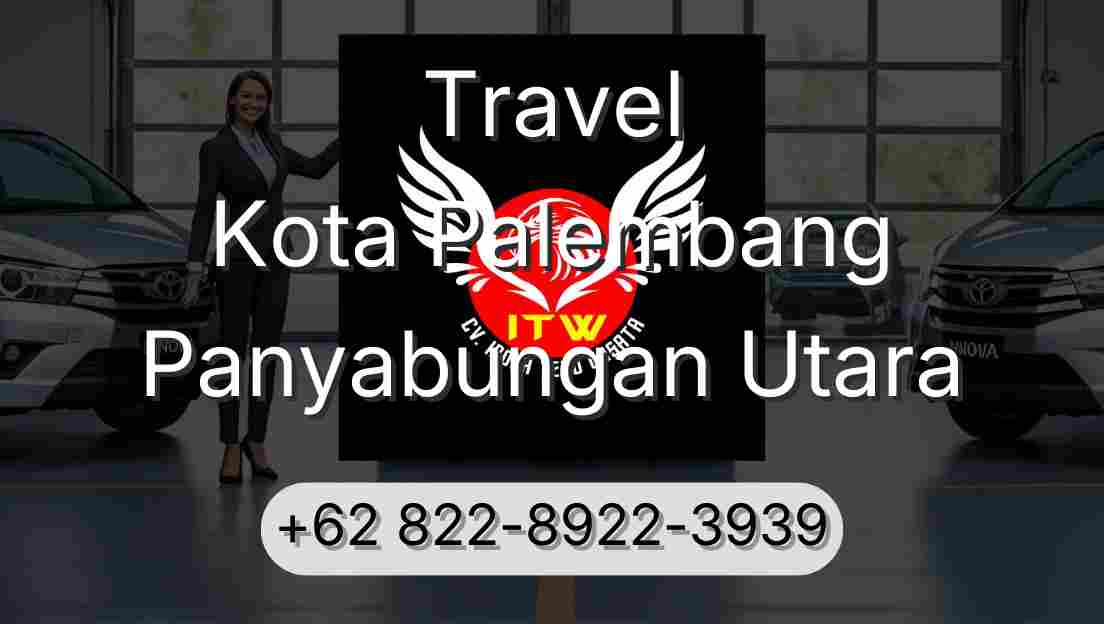 Travel Kota Palembang Panyabungan Utara