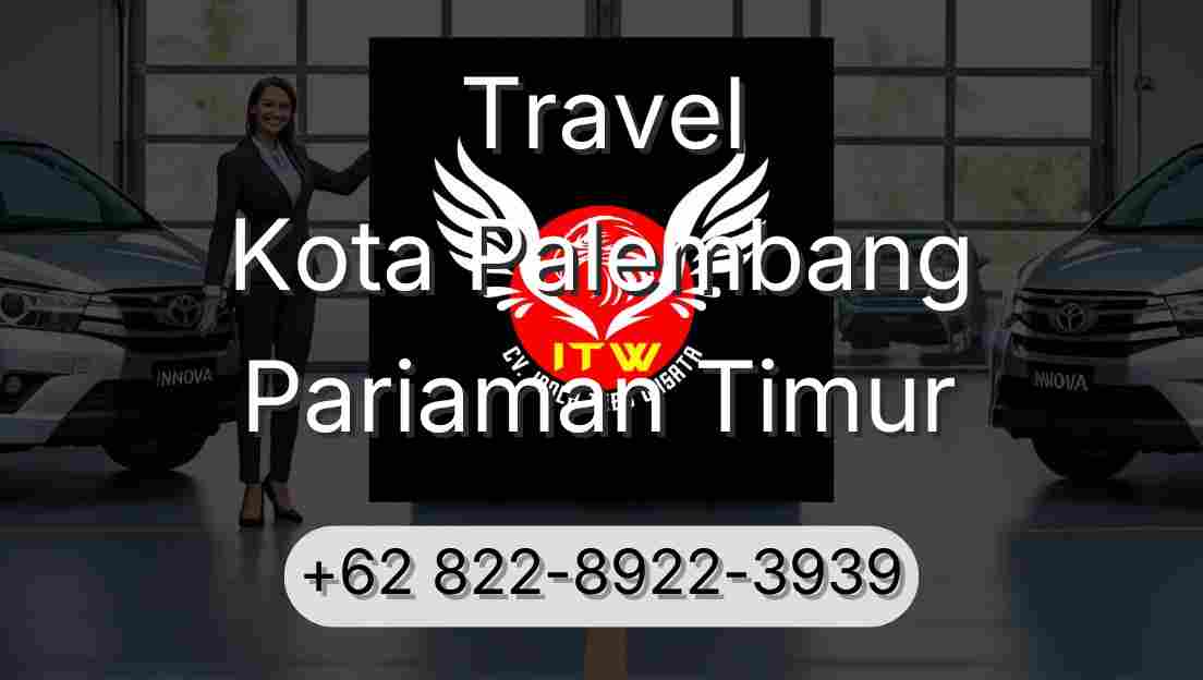 Travel Kota Palembang Pariaman Timur