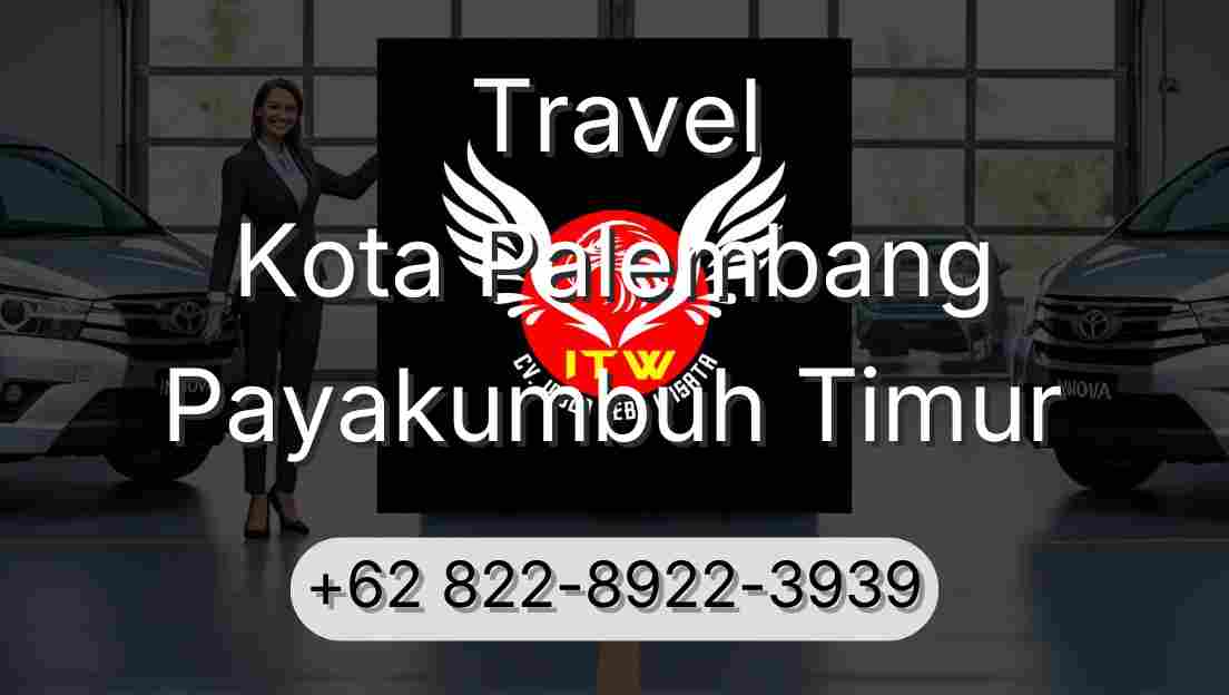 Travel Kota Palembang Payakumbuh Timur