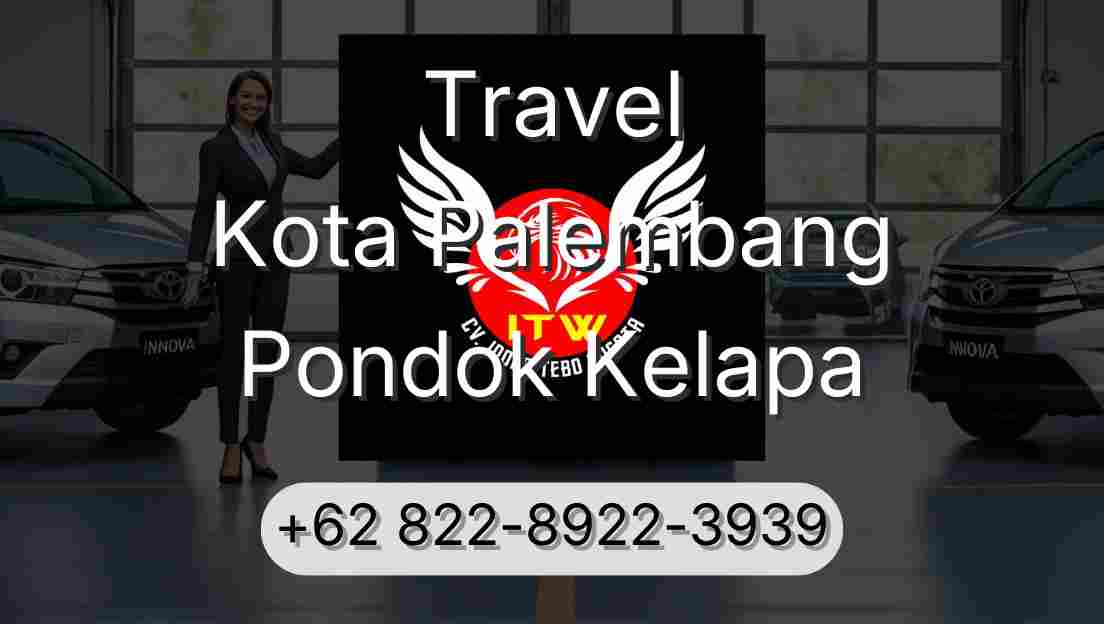 Travel Kota Palembang Pondok Kelapa