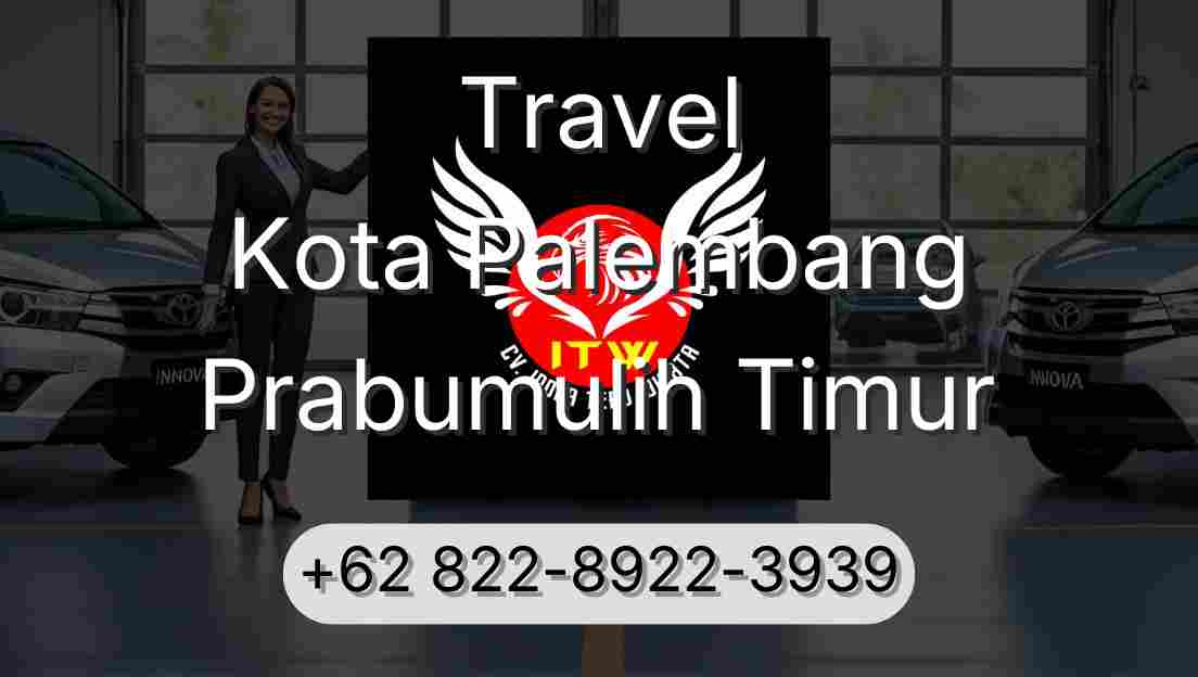 Travel Kota Palembang Prabumulih Timur