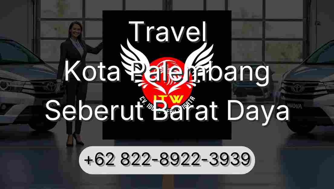 Travel Kota Palembang Seberut Barat Daya