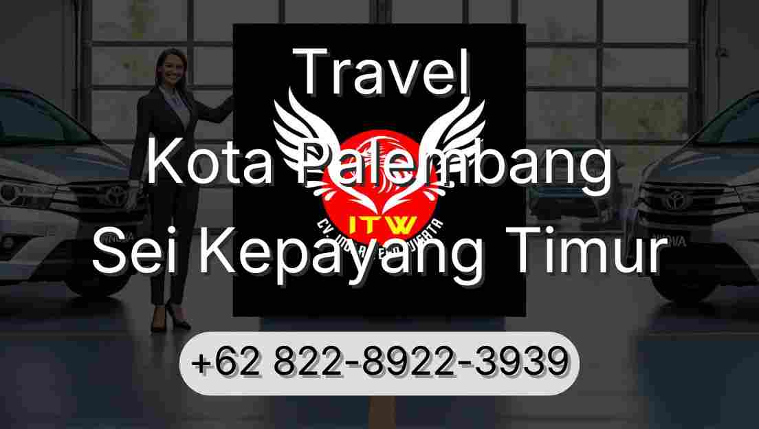 Travel Kota Palembang Sei Kepayang Timur