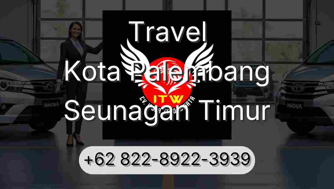 Travel Kota Palembang Seunagan Timur