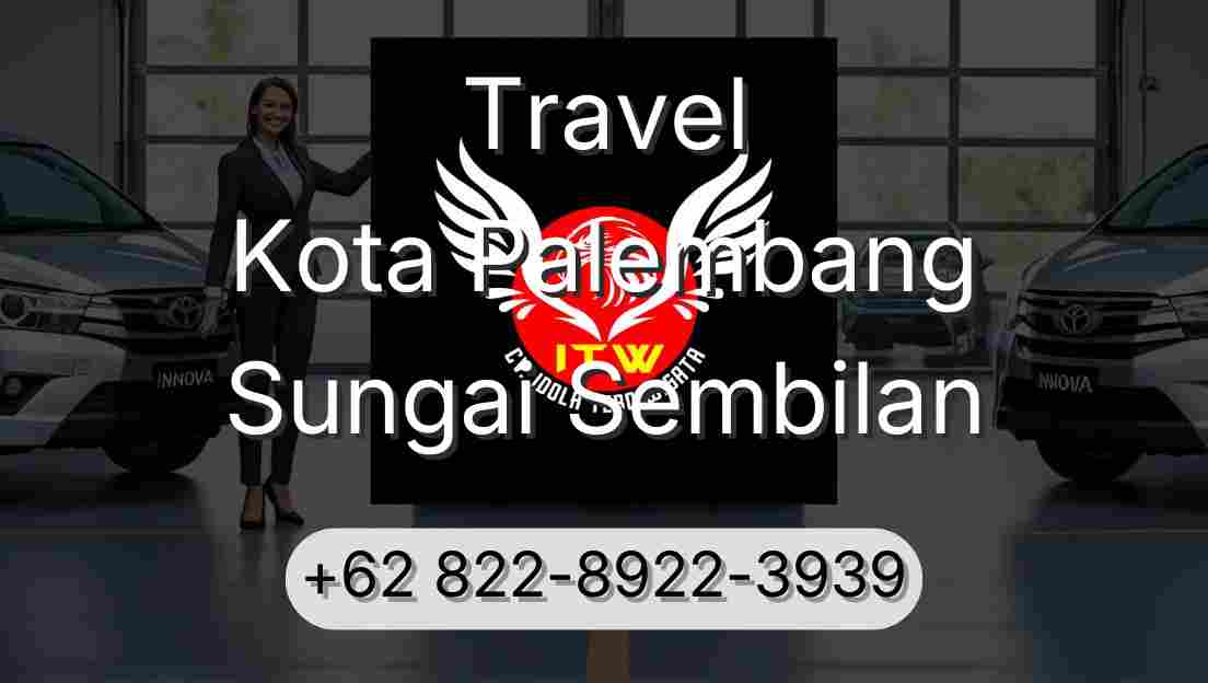 Travel Kota Palembang Sungai Sembilan