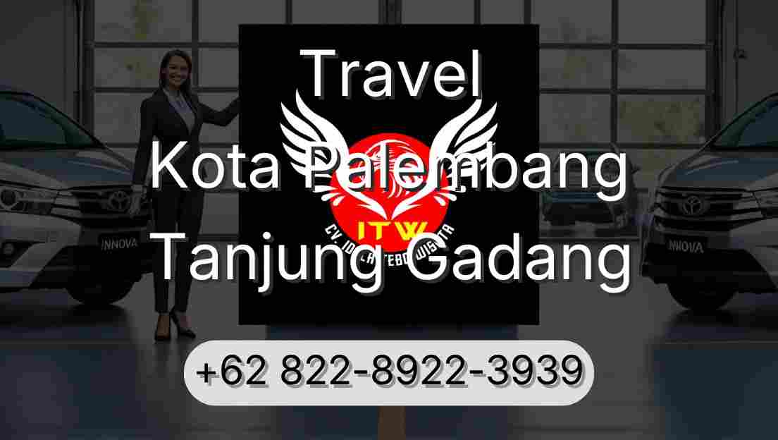 Travel Kota Palembang Tanjung Gadang