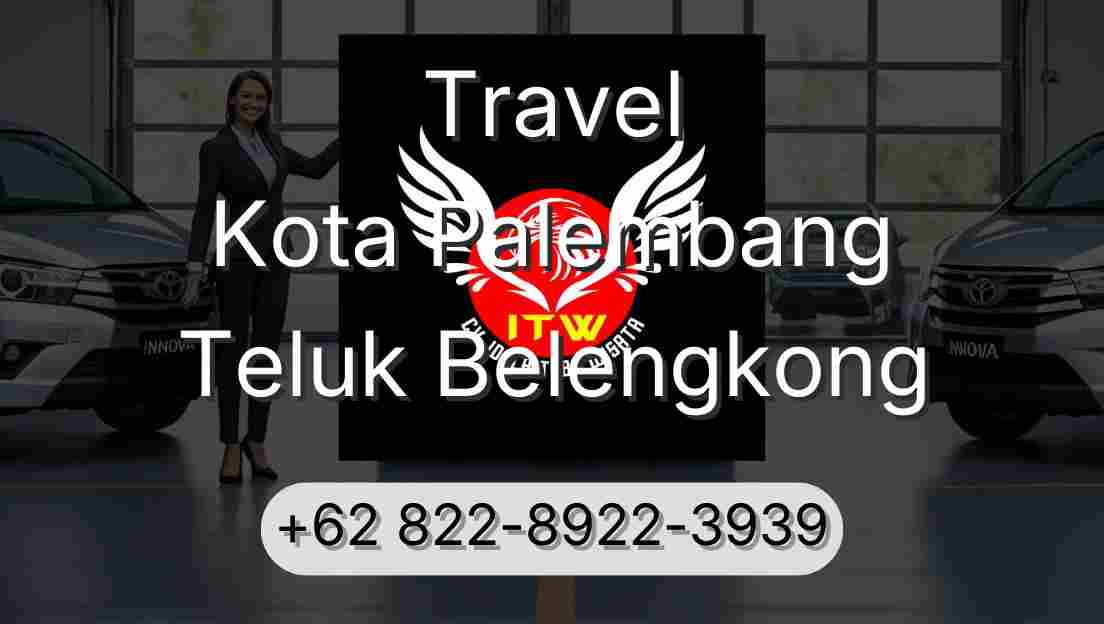Travel Kota Palembang Teluk Belengkong