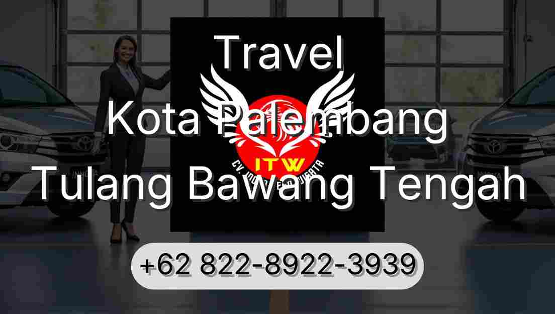Travel Kota Palembang Tulang Bawang Tengah