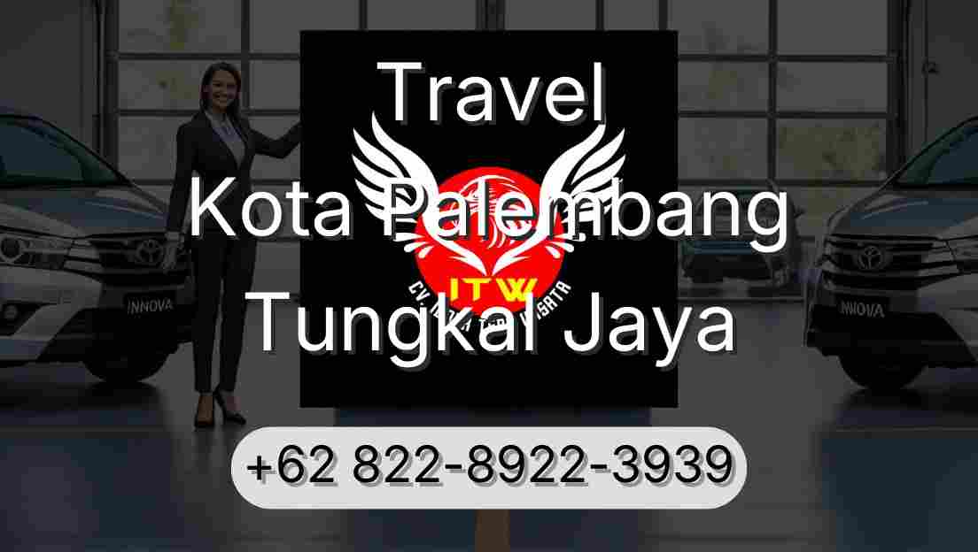 Travel Kota Palembang Tungkal Jaya
