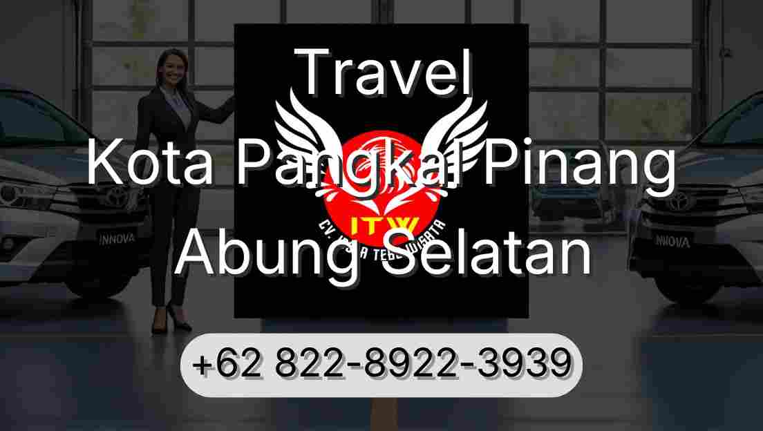 Travel Kota Pangkal Pinang Abung Selatan