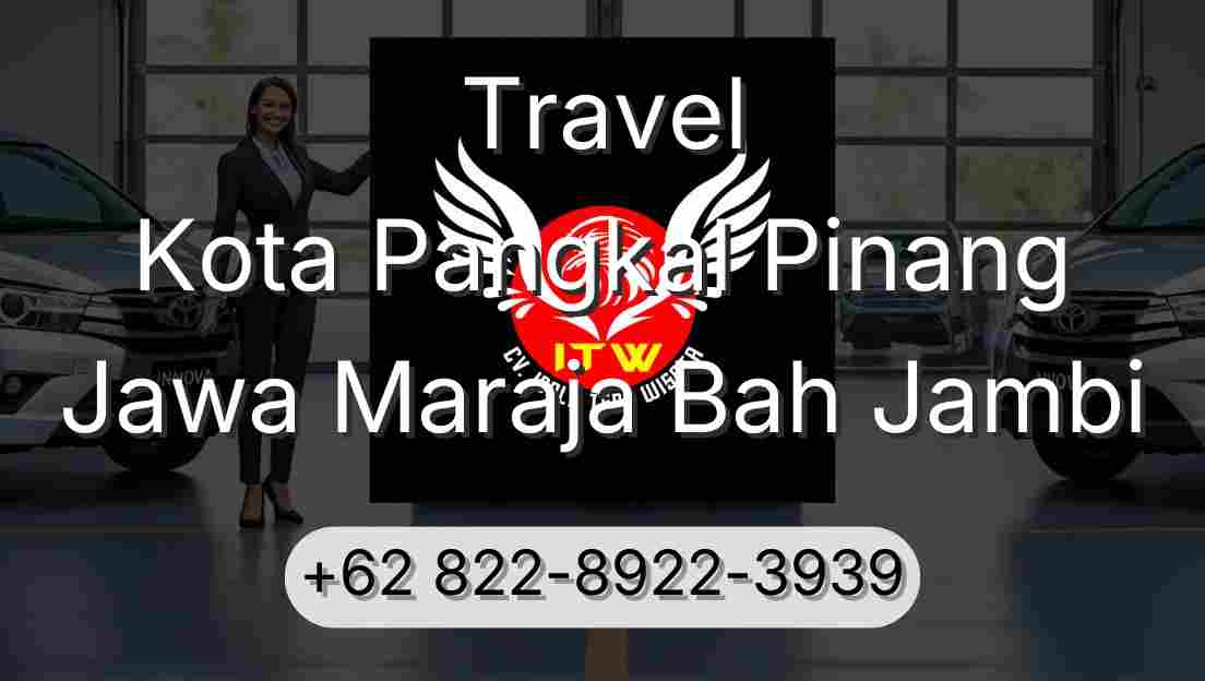 Travel Kota Pangkal Pinang Jawa Maraja Bah Jambi