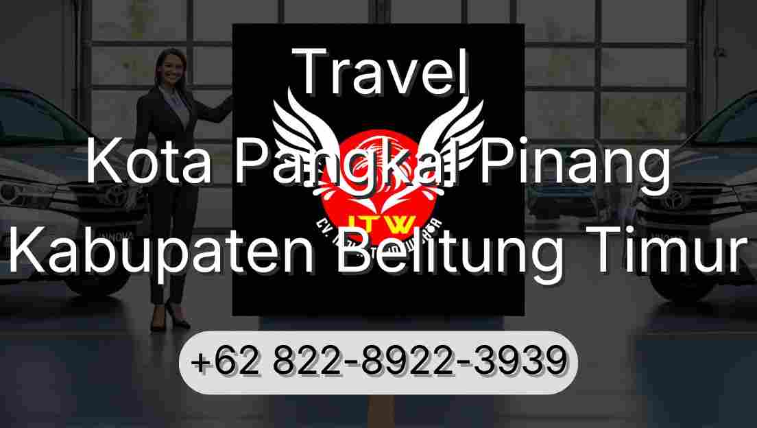 Travel Kota Pangkal Pinang Kabupaten Belitung Timur