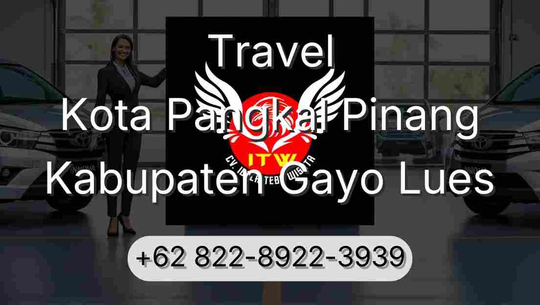 Travel Kota Pangkal Pinang Kabupaten Gayo Lues