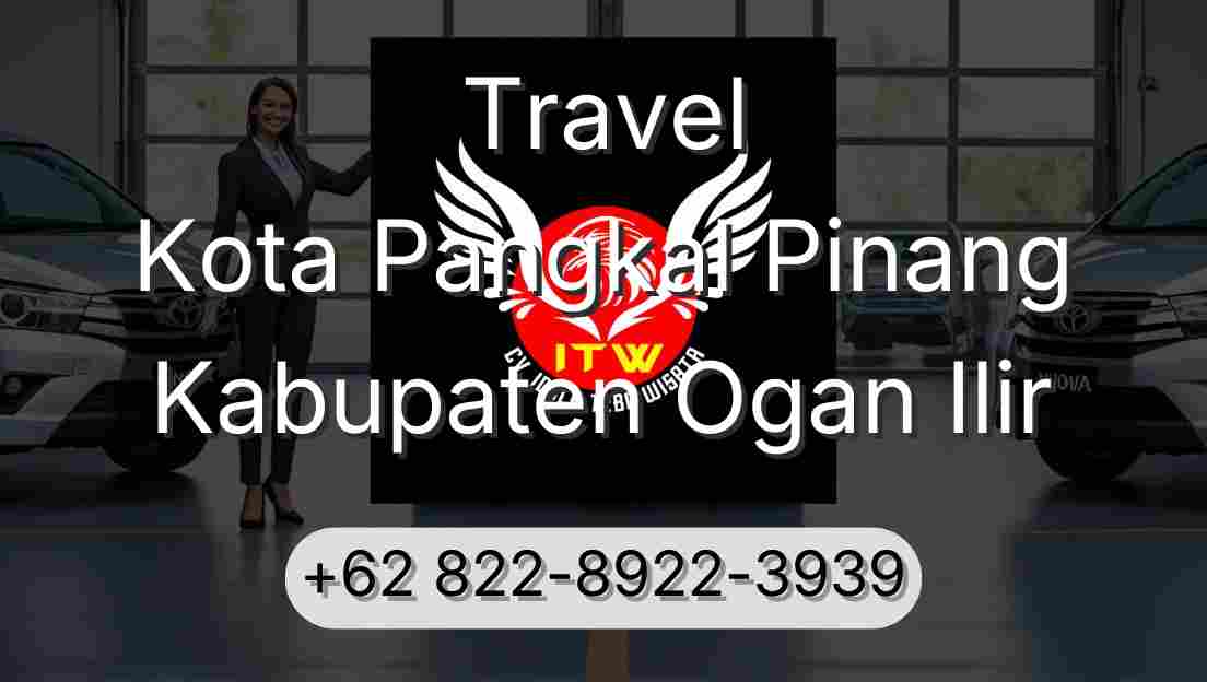 Travel Kota Pangkal Pinang Kabupaten Ogan Ilir