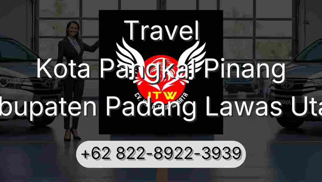 Travel Kota Pangkal Pinang Kabupaten Padang Lawas Utara