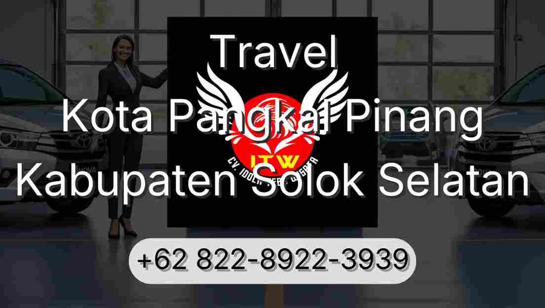 Travel Kota Pangkal Pinang Kabupaten Solok Selatan