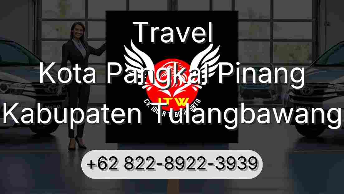 Travel Kota Pangkal Pinang Kabupaten Tulangbawang
