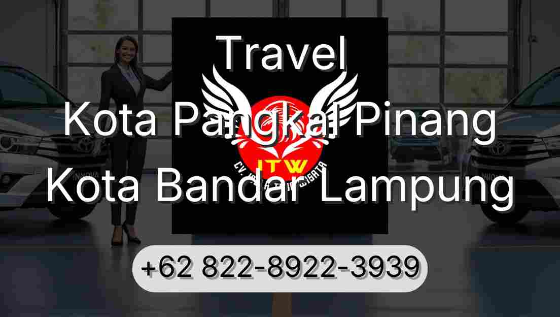 Travel Kota Pangkal Pinang Kota Bandar Lampung
