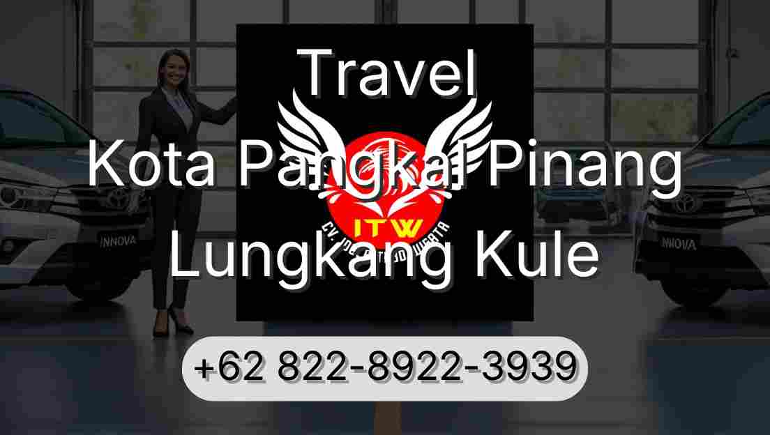 Travel Kota Pangkal Pinang Lungkang Kule