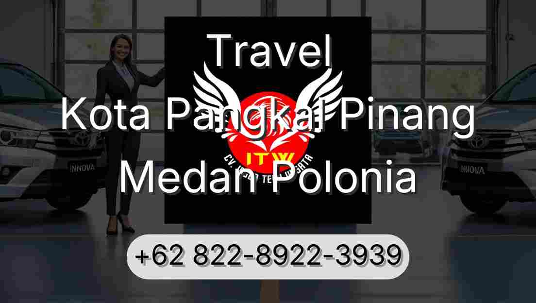 Travel Kota Pangkal Pinang Medan Polonia