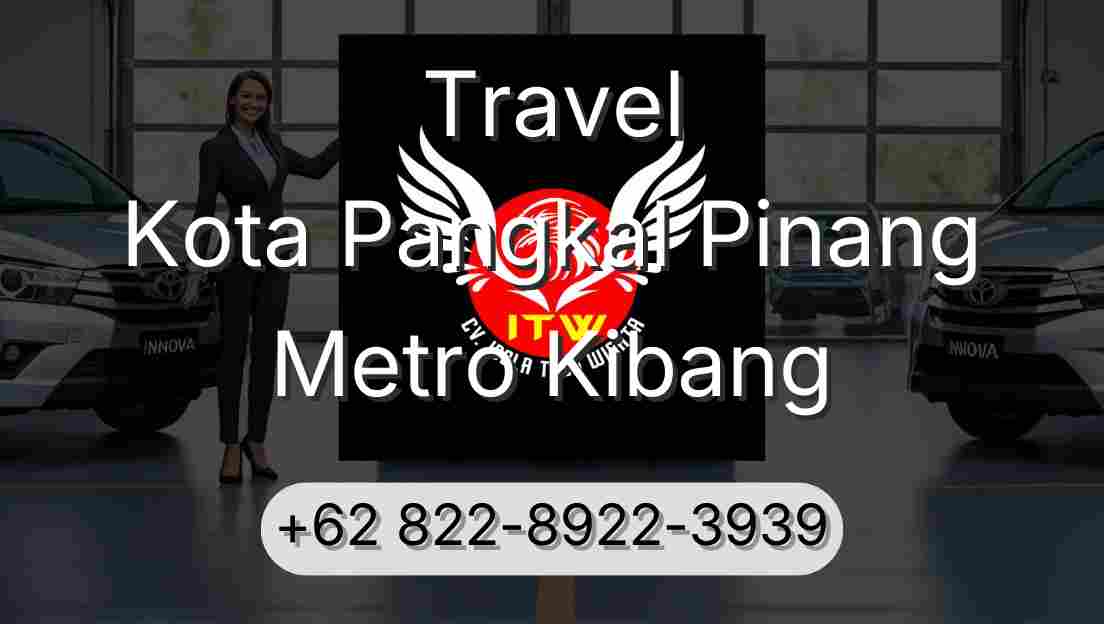 Travel Kota Pangkal Pinang Metro Kibang