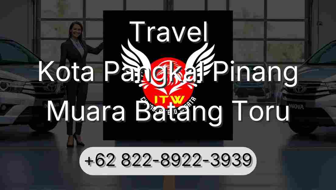 Travel Kota Pangkal Pinang Muara Batang Toru