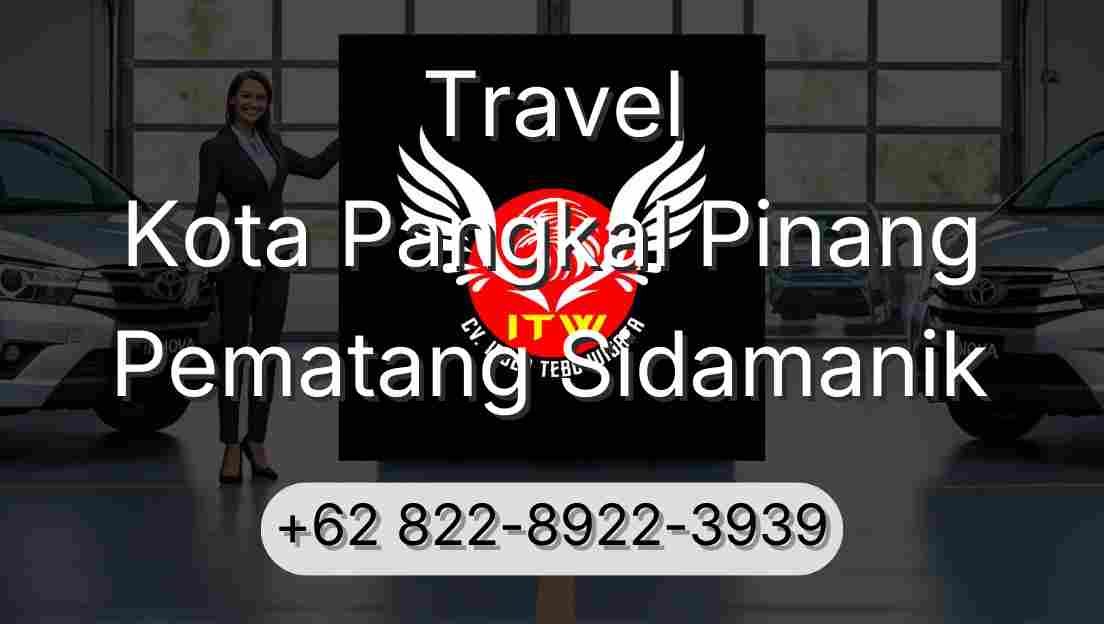 Travel Kota Pangkal Pinang Pematang Sidamanik