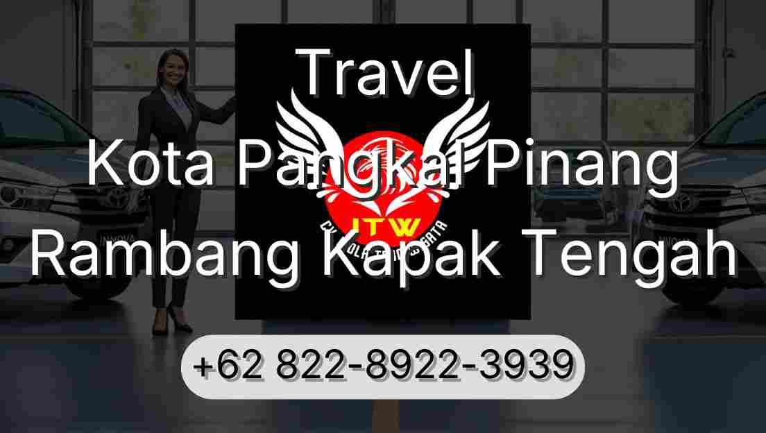 Travel Kota Pangkal Pinang Rambang Kapak Tengah