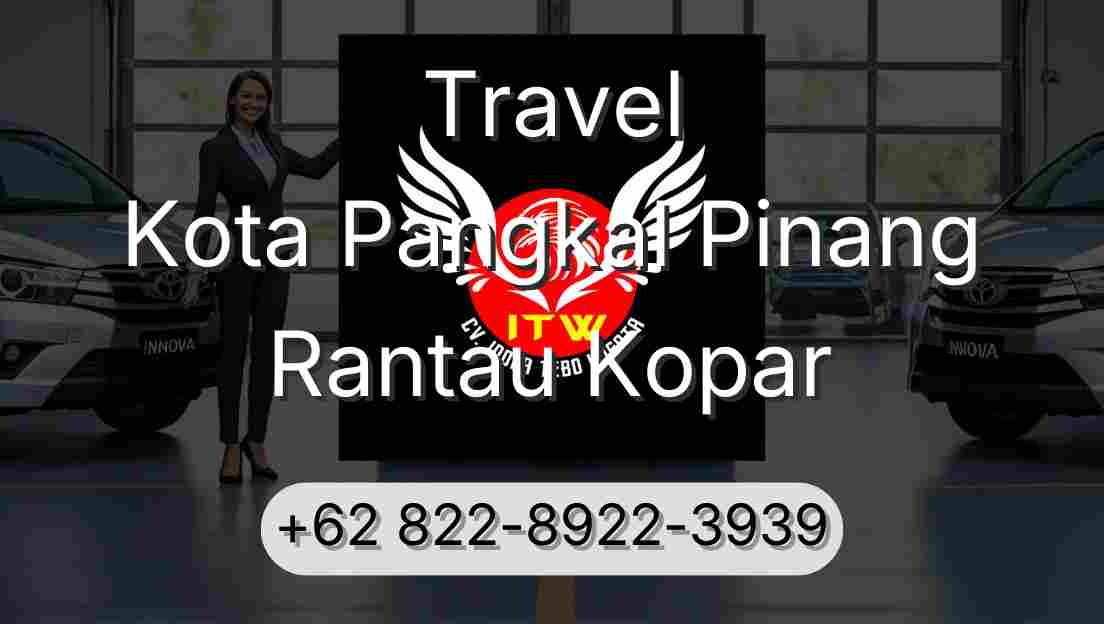 Travel Kota Pangkal Pinang Rantau Kopar