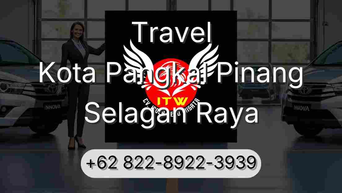 Travel Kota Pangkal Pinang Selagan Raya