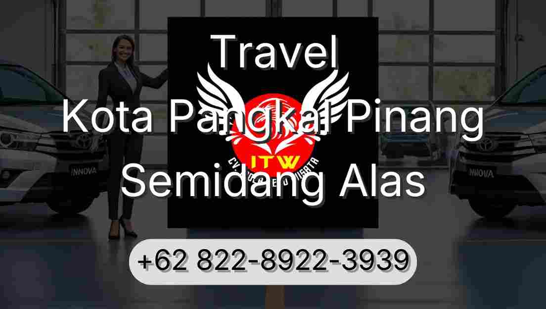 Travel Kota Pangkal Pinang Semidang Alas