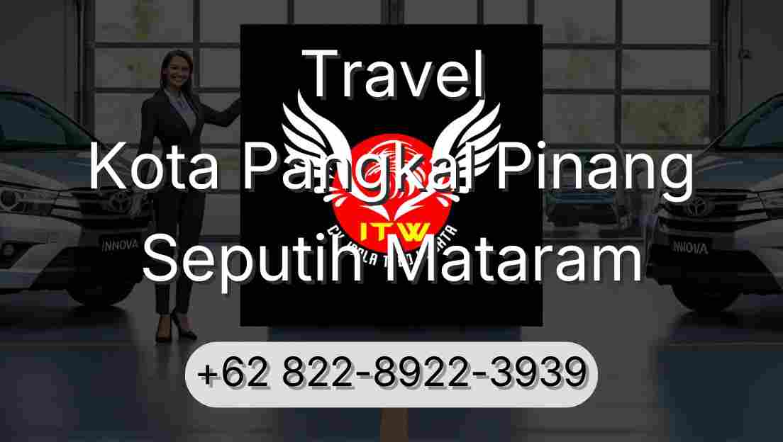 Travel Kota Pangkal Pinang Seputih Mataram