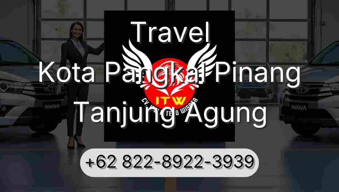 Travel Kota Pangkal Pinang Tanjung Agung