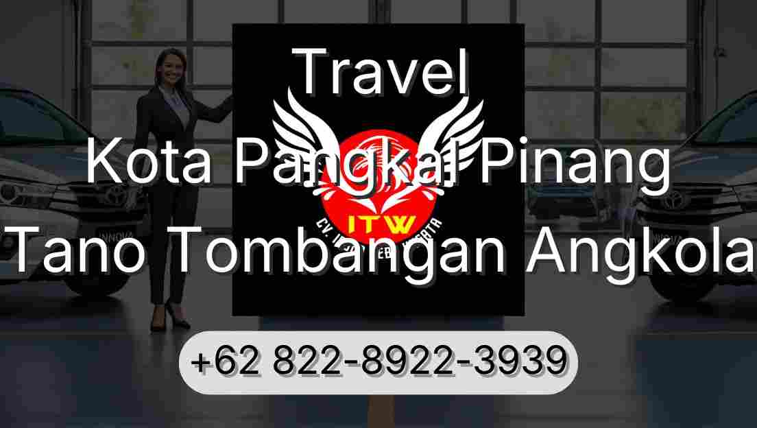 Travel Kota Pangkal Pinang Tano Tombangan Angkola